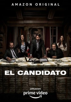 Кандидат / El Candidato (2020) сериал скачать через торрент в хорошем качестве