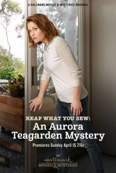 Тайны Авроры Тигарден: Шито белыми нитками / Reap What You Sew: An Aurora Teagarden Mystery (2018) фильм скачать через торрент в хорошем качестве