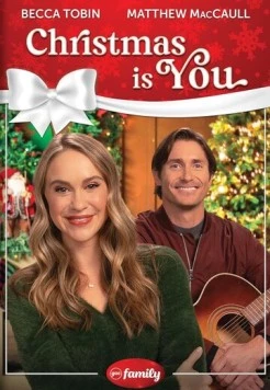 Рождество – это ты / Christmas Is You (2021) фильм скачать через торрент в хорошем качестве