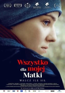 Все для моей матери / Wszystko dla mojej matki (2019) фильм скачать через торрент в хорошем качестве