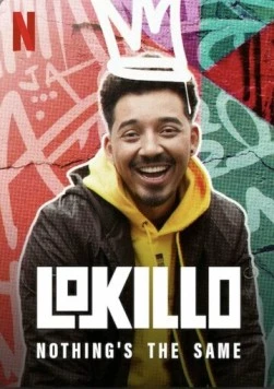 Локильо: Всё изменилось / Lokillo Florez: Nothing is the same (2021) фильм скачать через торрент в хорошем качестве