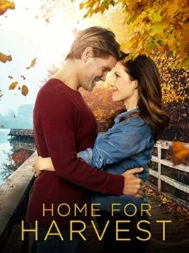 Домой на праздник урожая / Home for Harvest (2019) фильм скачать через торрент в хорошем качестве