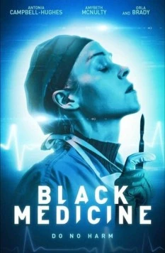 Чёрная медицина / Black Medicine (2021) фильм скачать через торрент в хорошем качестве