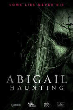 Призраки Эбигейл / Abigail Haunting (2020) фильм скачать через торрент в хорошем качестве