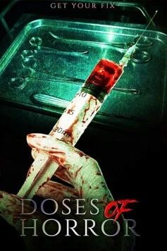 Дозы ужаса / Doses of Horror (2018) фильм скачать через торрент в хорошем качестве