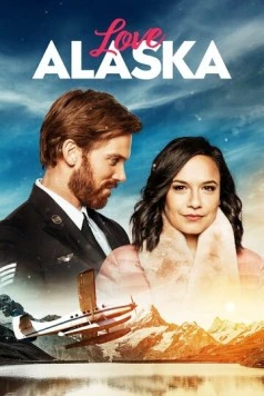 Любовь на Аляске / Love Alaska (2019) фильм скачать через торрент в хорошем качестве