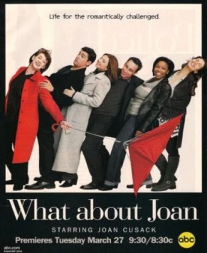 Это всё о Джоан! / What About Joan (2000) фильм скачать через торрент в хорошем качестве