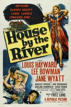 Дом у реки / House by the River 1950 скачать через торрент фильм в хорошем качестве