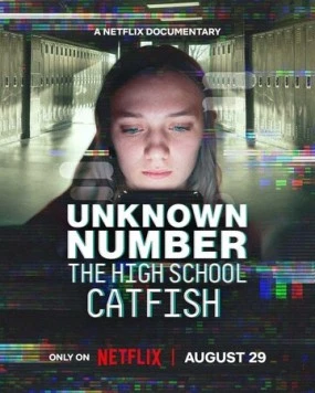 Неизвестный номер: Школьный фейк / Unknown Number: The High School Catfish (2025) фильм скачать через торрент в хорошем качестве