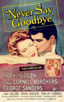 Никогда не прощайся / Never Say Goodbye (1956) фильм скачать через торрент в хорошем качестве