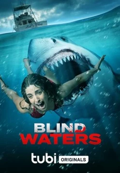 Мутные Воды / Blind Waters (2023) фильм скачать через торрент в хорошем качестве