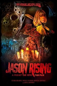 Пятница 13-е: Возрождение Джейсона / Jason Rising: A Friday the 13th Fan Film (2021) фильм скачать через торрент в хорошем качестве