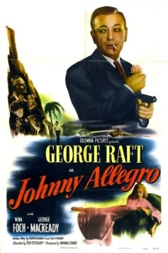 Джонни Аллегро / Johnny Allegro 1949 скачать через торрент фильм в хорошем качестве
