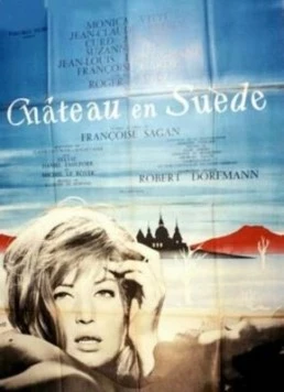 Замок в Швеции / Château en Suède (1963) фильм скачать через торрент в хорошем качестве