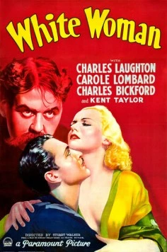 Белая женщина / White Woman (1933) фильм скачать через торрент в хорошем качестве
