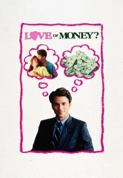 Любовь или деньги / Love or Money (1990) фильм скачать через торрент в хорошем качестве