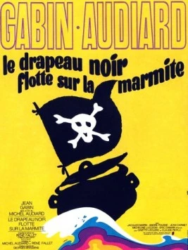 Чёрное знамя над котлом / Le drapeau noir flotte sur la marmite (1971) фильм скачать через торрент в хорошем качестве