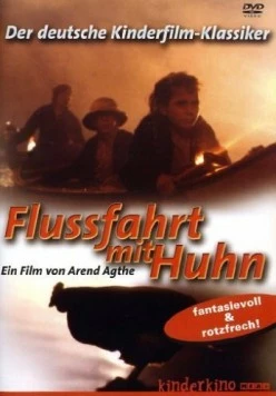 Путешествие с курицей по реке / Flußfahrt mit Huhn (1984) фильм скачать через торрент в хорошем качестве