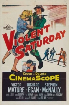 Жестокая суббота / Violent Saturday (1955) фильм скачать через торрент в хорошем качестве